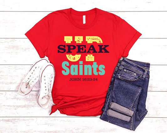 The Grace Brand T-Shirt - "Saints Speak Up: We Have Not Because We Ask Not"